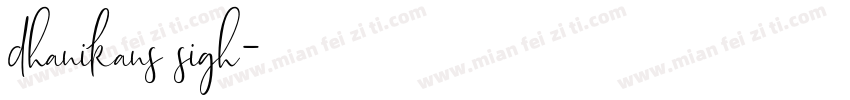 dhanikans sigh字体转换